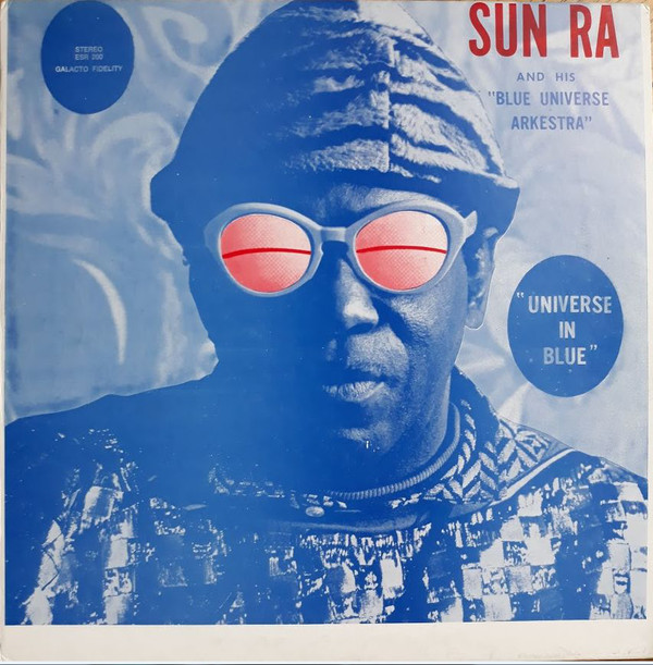 SUN RA - Sun Ra And His Blue Universe Arkestra : Universe In Blue cover 