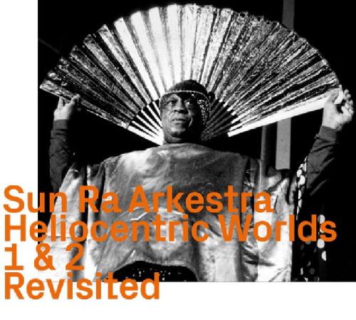 SUN RA - The Heliocentric Worlds 1 & 2, Revisited cover 