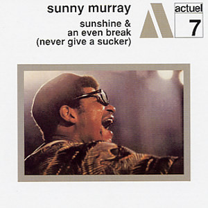 SUNNY MURRAY - Sunshine & An Even Break (Never Give A Sucker) cover 
