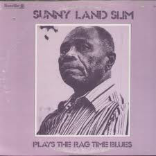 SUNNYLAND SLIM - Plays The Rag Time Blues cover 