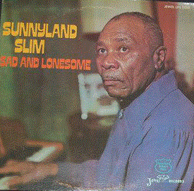 SUNNYLAND SLIM - Sad And Lonesome cover 