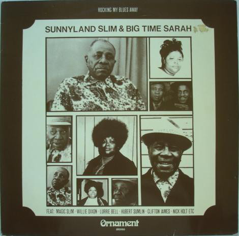 SUNNYLAND SLIM - Sunnyland Slim & Big Time Sarah : Rocking My Blues Away cover 