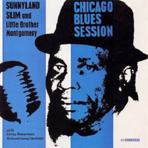 SUNNYLAND SLIM - Sunnyland Slim And Little Brother Montgomery ‎: Chicago Blues Session cover 