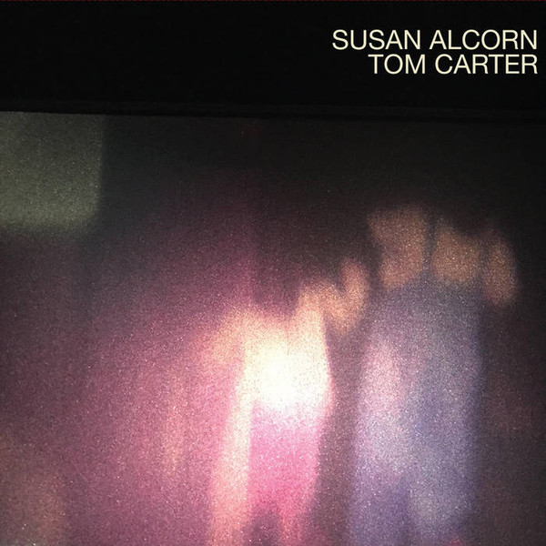 SUSAN ALCORN - Susan Alcorn, Tom Carter ‎: Ajax Peak cover 