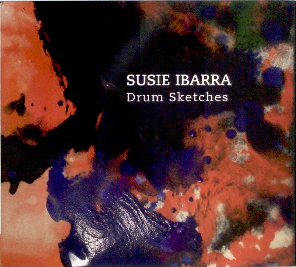 SUSIE IBARRA - Drum Sketches cover 