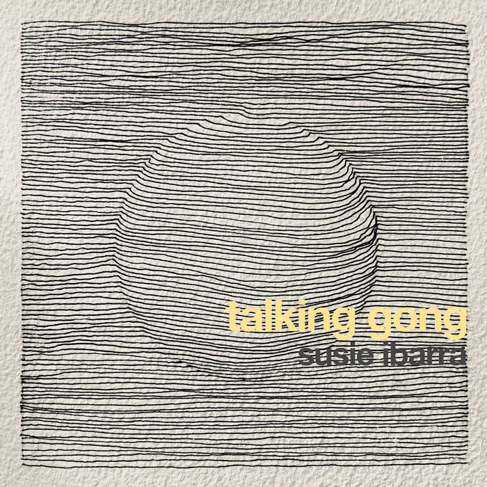 SUSIE IBARRA - Talking Gong cover 