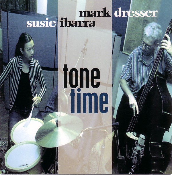 SUSIE IBARRA - Tone Time (with Mark Dresser) cover 