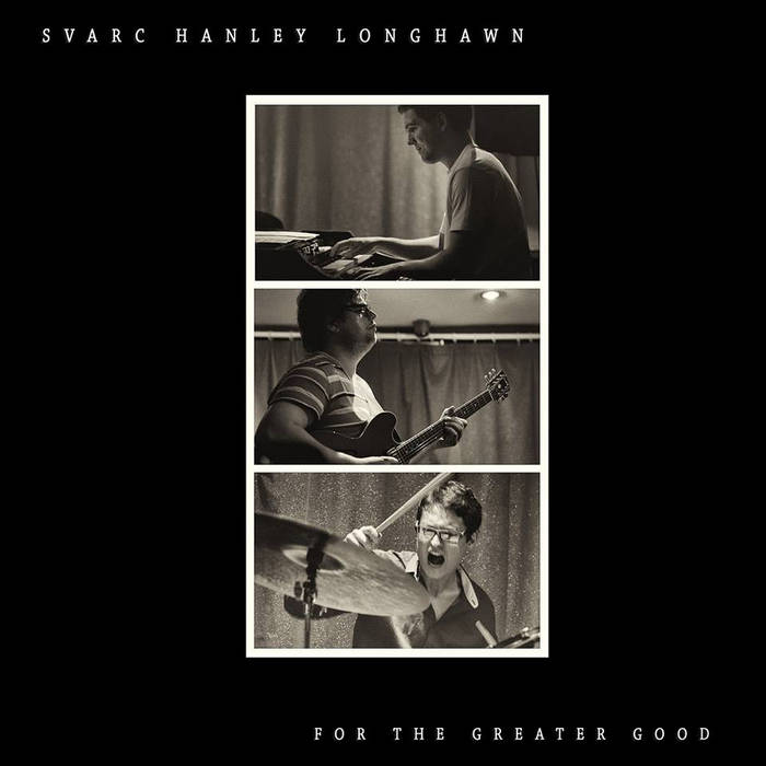 SVARC HANLEY LONGHAWN - For The Greater Good cover 