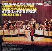 SYD LAWRENCE - Command Performance More Music In The Glenn Miller Style cover 