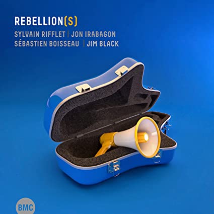 SYLVAIN RIFFLET - Sylvain Rifflet / Jon Irabagon  : Rebellion(s) cover 