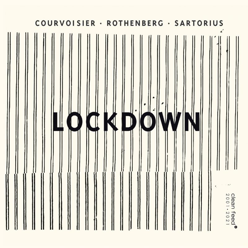 SYLVIE COURVOISIER - Courvoisier | Rothenberg | Sartorius : Lockdown cover 