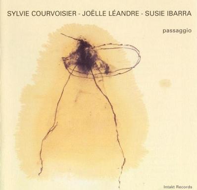 SYLVIE COURVOISIER - Passaggio (with Joëlle Léandre / Susie Ibarra) cover 