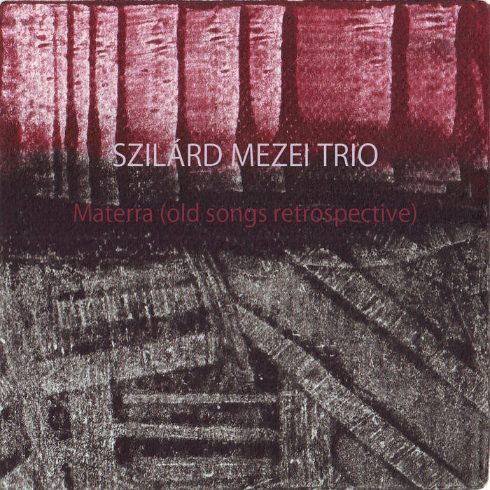 SZILÁRD MEZEI - Materra (old songs retrospective) cover 