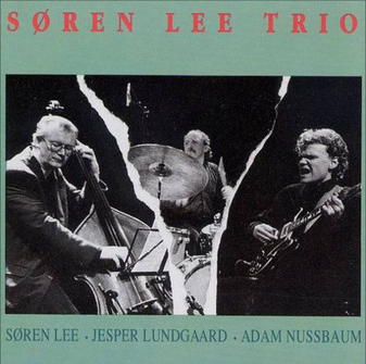 SØREN LEE - Søren Lee, Jesper Lundgaard, Adam Nussbaum ‎: Søren Lee Trio cover 