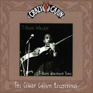 T-BONE WALKER - T-Bone Standard Time (The Crazy Cajun Recordings) cover 