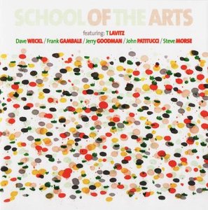 T LAVITZ - School of the Arts (with Dave Weckl, Frank Gambale, Jerry Goodman, John Patitucci, Steve Morse) cover 