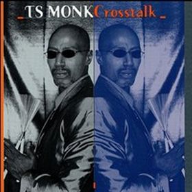T. S. MONK - Cross Talk cover 