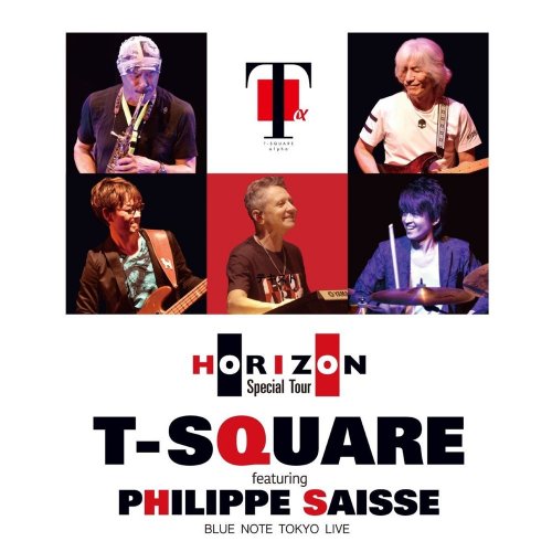 T-SQUARE - Horizon Special Tour featuring Philippe Saisse Blue Note Tokyo Live cover 