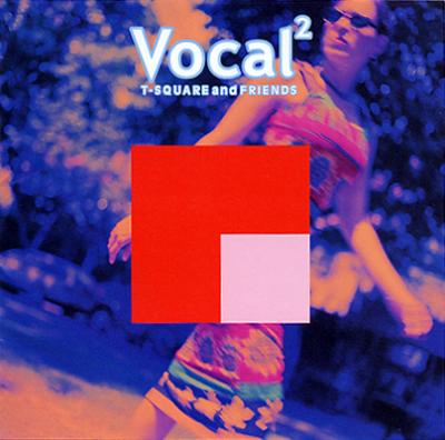T-SQUARE - T Square and Friends-Vocal2 cover 