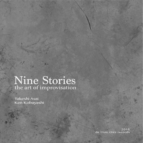 TAKESHI ASAI - Nine Stories - the art of improvisation cover 