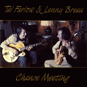 TAL FARLOW - Tal Farlow & Lenny Breau : Chance Meeting cover 