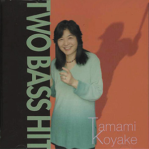 TAMAMI KOYAKE 小宅珠実 - Two Bass Hit cover 