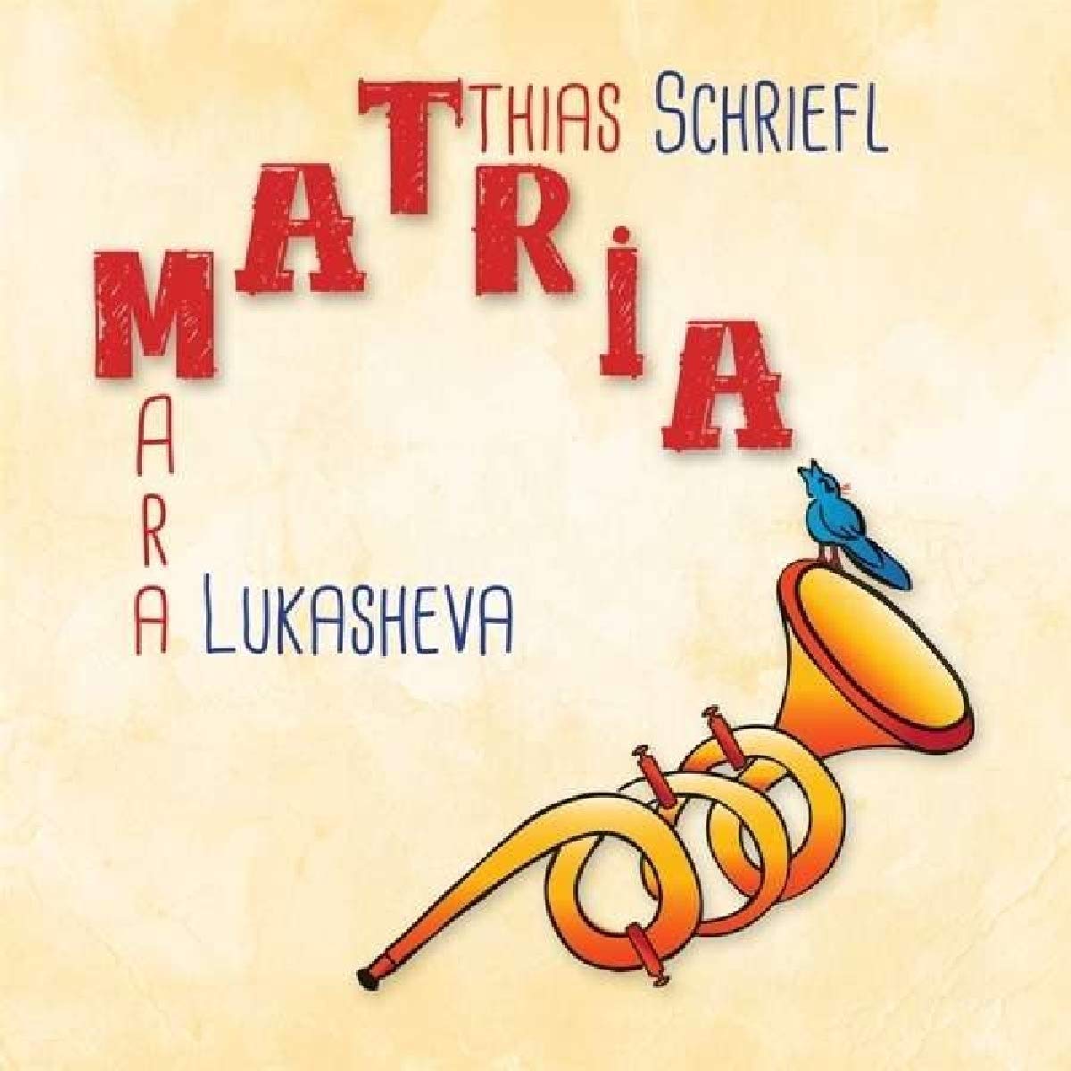 TAMARA LUKASHEVA - Tamara Lukasheva Matthias Schriefl : Matria cover 