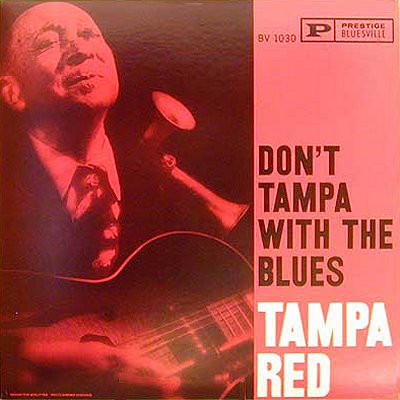 TAMPA RED - Don't Tampa With The Blues cover 