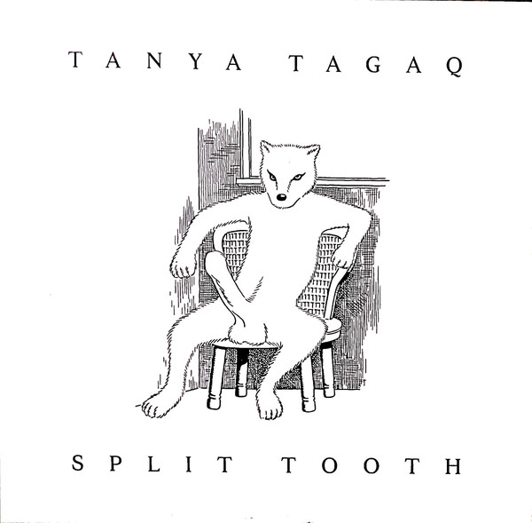 TANYA TAGAQ - Split Tooth cover 