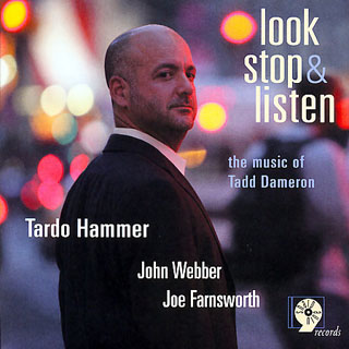 TARDO HAMMER - Look Stop and Listen: The Music of Tadd Dameron cover 