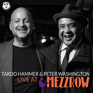 TARDO HAMMER - Tardo Hammer & Peter Washington : Live at Mezzrow cover 