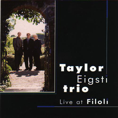 TAYLOR EIGSTI - Taylor Eigsti Trio ‎: Live At Filoli cover 
