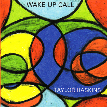 TAYLOR HASKINS - Wake Up Call cover 