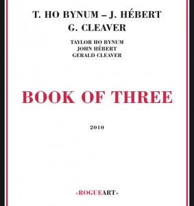 TAYLOR HO BYNUM - Book Of Three (with John Hébert & Gerald Cleaver) cover 