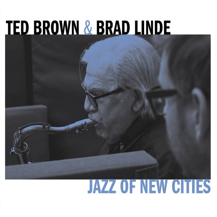 TED BROWN - Ted Brown & Brad Linde : Jazz Of New Cities cover 