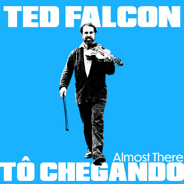 TED FALCON - T Chegando  Almost There cover 