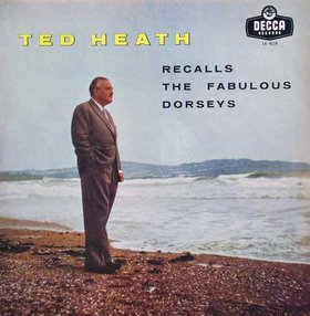 TED HEATH - Ted Heath Recalls the Fabulous Dorseys cover 