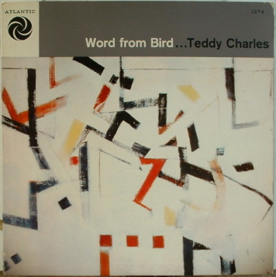 TEDDY CHARLES - Word From Bird cover 