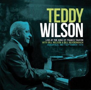 TEDDY WILSON - Live at King of France Tavern September 1978 cover 