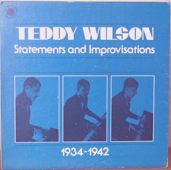 TEDDY WILSON - Statements And Improvisations 1934-1942 cover 