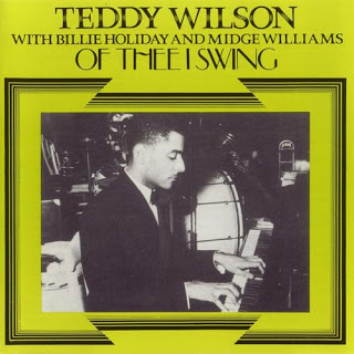 TEDDY WILSON - Teddy Wilson with Billie Holiday and Midge Williams : Of Thee I Swing cover 