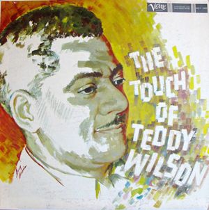 TEDDY WILSON - The Touch Of Teddy Wilson cover 