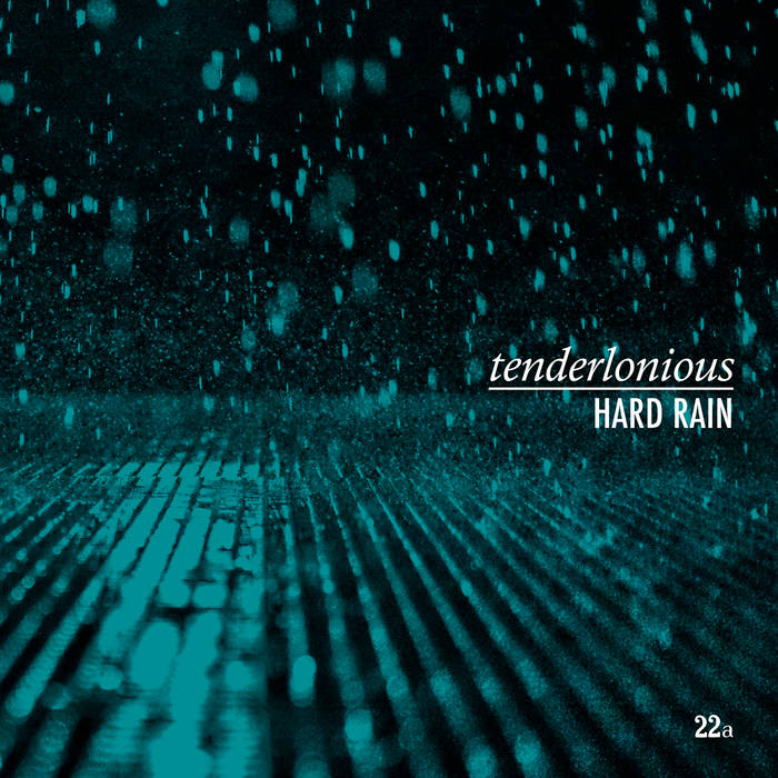 TENDERLONIOUS - Hard Rain cover 