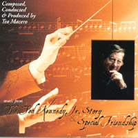 TEO MACERO - Music from the Ted Kennedy Jr. Story & Special Friendship cover 