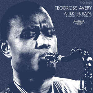 TEODROSS AVERY - After The Rain : A Night For Coltrane cover 