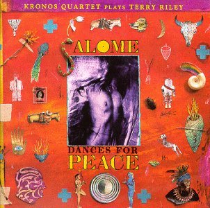 TERRY RILEY - Salome Dances for Peace cover 