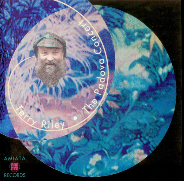 TERRY RILEY - The Padova Concert cover 