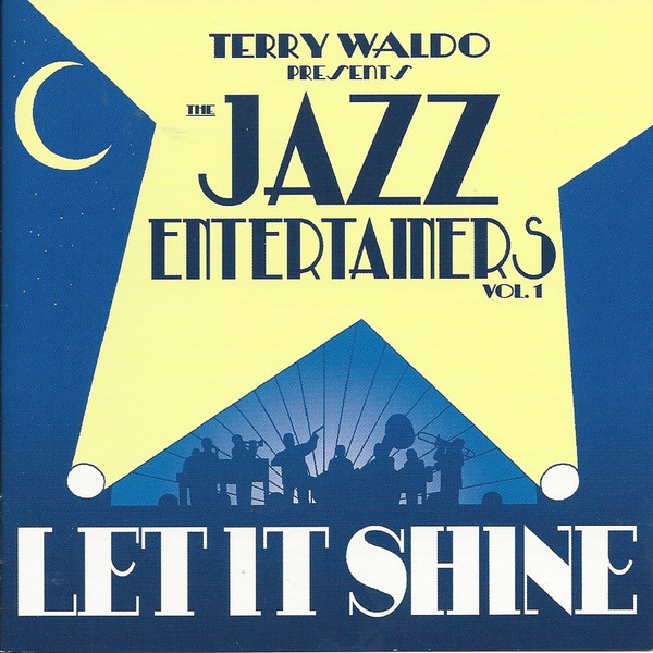 TERRY WALDO - Presents The Jazz Entertainers Vol. 1 - Let It Shine cover 