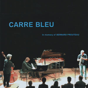 TETSU SAITOH - Carré Bleu: In Memory of Bernard Prouteau cover 