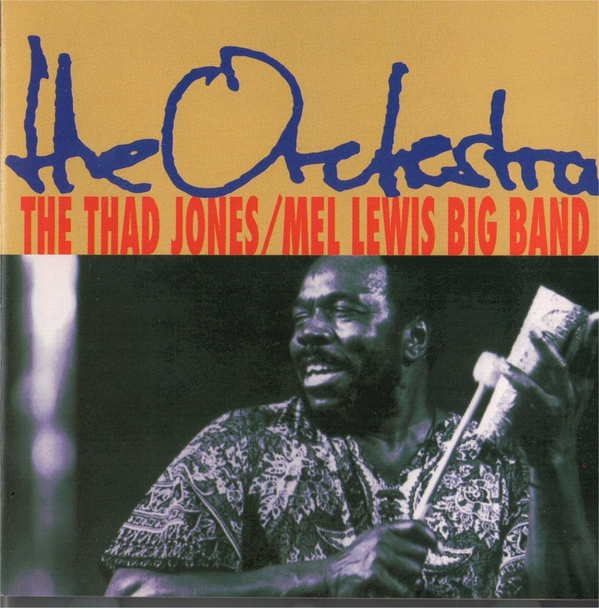 THAD JONES / MEL LEWIS ORCHESTRA - The Orchestra cover 